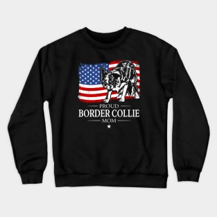 Proud Border Collie Mom American Flag patriotic dog Crewneck Sweatshirt